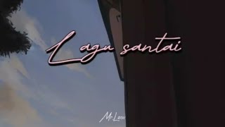 Lagu santai||ada band -intim berdua//good music