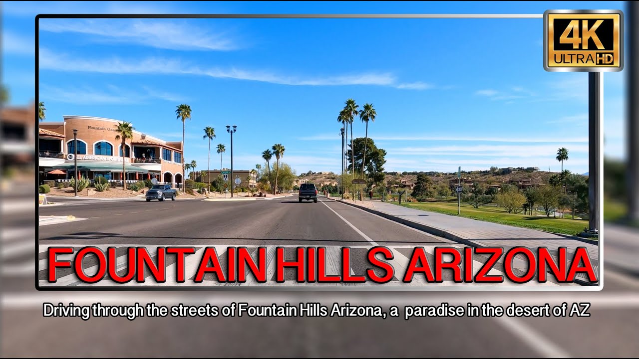 FOUNTAIN HILLS AZ USA | Driving through the streets of Fountain Hills Arizona a paradise in AZ.