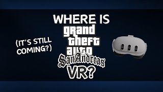 Where is the GTA: San Andreas VR port?