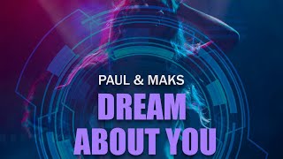 Paul & Maks-Dream About You/Mood Video