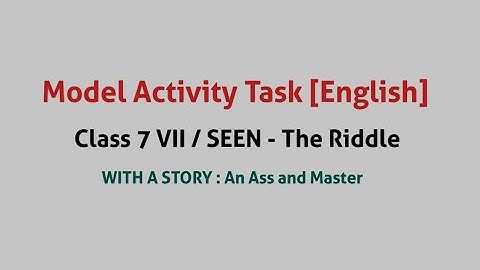 Model Activity Task English Class 7 VII / SEEN The Riddle / STORY An Ass and Master