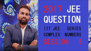 IIT JEE Complex Numbers Advanced & SAT Questions  [JEE ADVANCE & MAINS] Logic Terrain Session 6