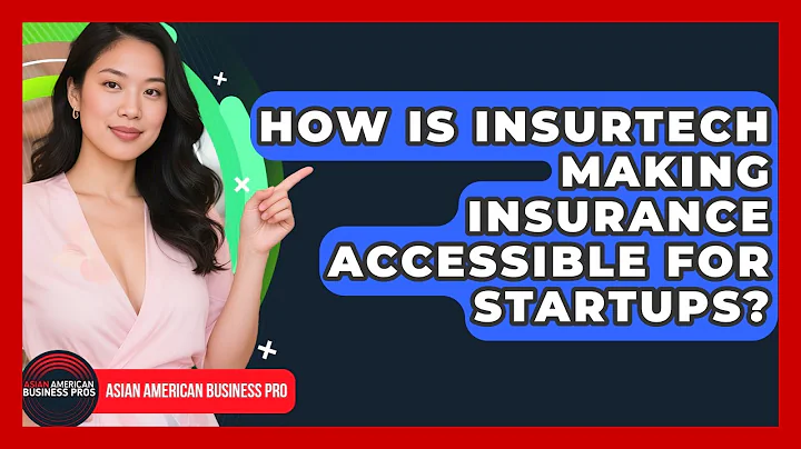 How Is Insurtech Making Insurance Accessible For Startups? - Asian American Business Pros