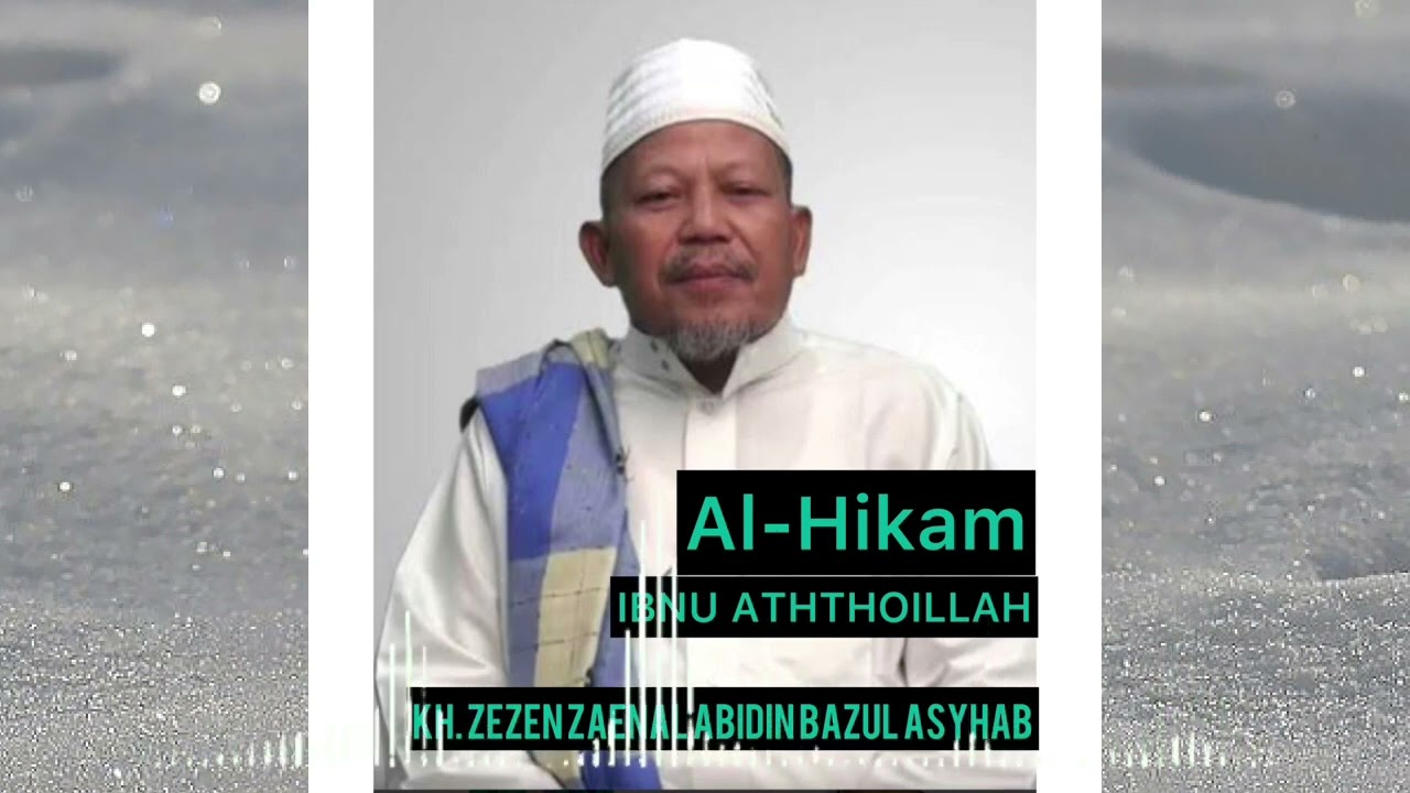 FULL KAJIAN AL-HIKAM  (HIKMAH 201-256 ) bersama Almagfurlah KH.ZEZEN ZA BAZUL ASYHAB