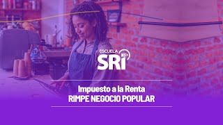 VIDEO 7 – Impuesto a la Renta  Rimpe Negocio Popular