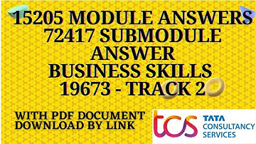 #15205 MODULE ANSWERS #72417 SUBMODULE ANSWER BUSINESS SKILLS - 2  #19673 - TRACK 2