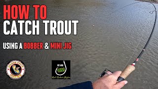 How To Catch Trout Using a Bobber and a Mini Jig (Also Micro Jigs, Minnows, and Worms)