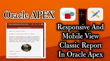 Responsive And Mobile View Classic Report In Oracle Apex