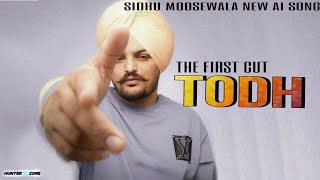 THE FIRST CUT ( TODH ) Sidhu moosewala new ai song || new punjabi song || OFFICIAL VIDEO