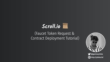 Scroll.io 📜 zkEVM - Faucet Token Request & Contract Deployment Tutorial