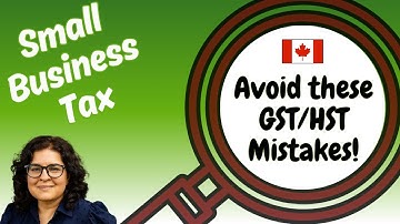 5 Common GST/HST Mistakes and How to Avoid Them