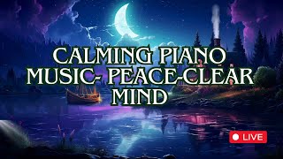 Calming Piano Music-Peace-Clear Mind: #meditation #pianomusic #relaxation