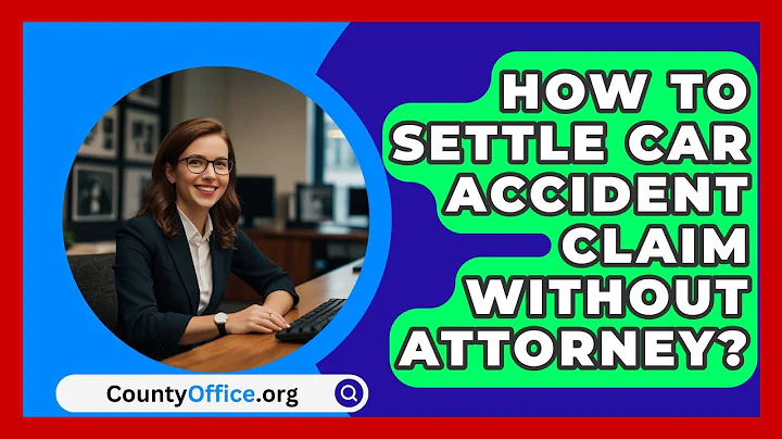 How To Settle Car Accident Claim Without Attorney? - CountyOffice.org