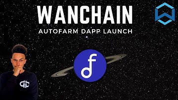 Wanchain  - AutoFarm dApp Launch!