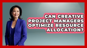 Can Creative Project Managers Optimize Resource Allocation? - Directing Creative Success