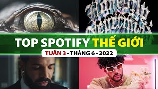 Top Bài Hát Nhiều Lượt Nghe Nhất Spotify Tuần Qua | Tuần 3 - Tháng 6 (2022)