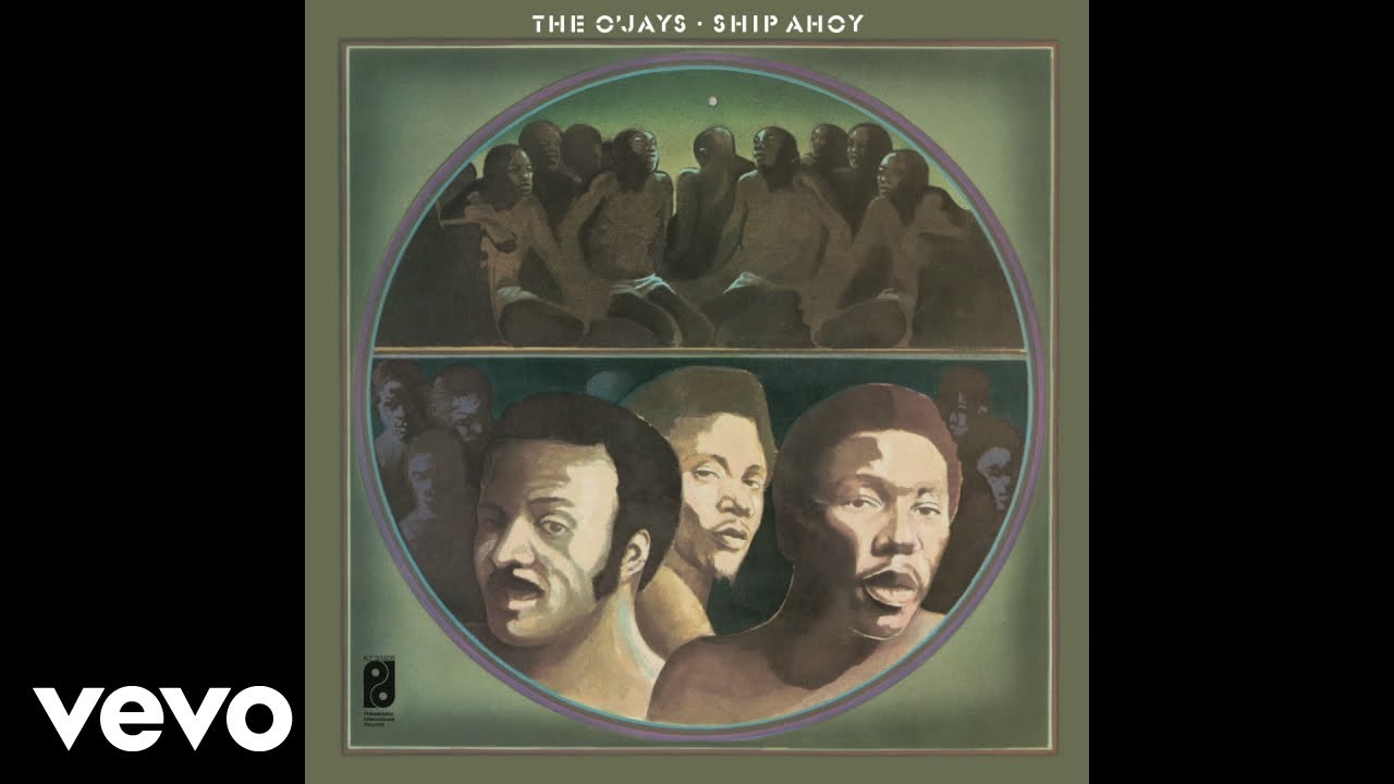 The O Jays Ship Ahoy Official Audio YouTube The O Jays Ship Ahoy Official Audio YouTube