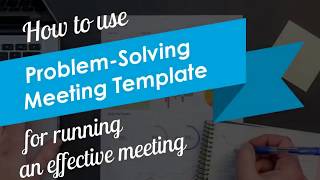 How to Run an Effective Problem Solving Meeting
