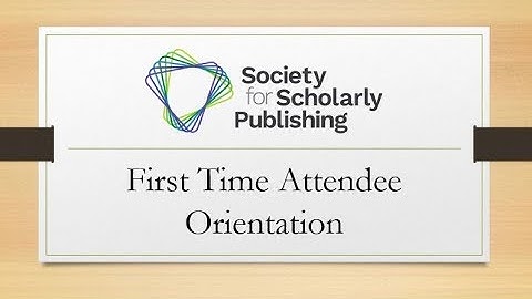SSP First-Time Attendee Orientation, 2018 Annual Meeting