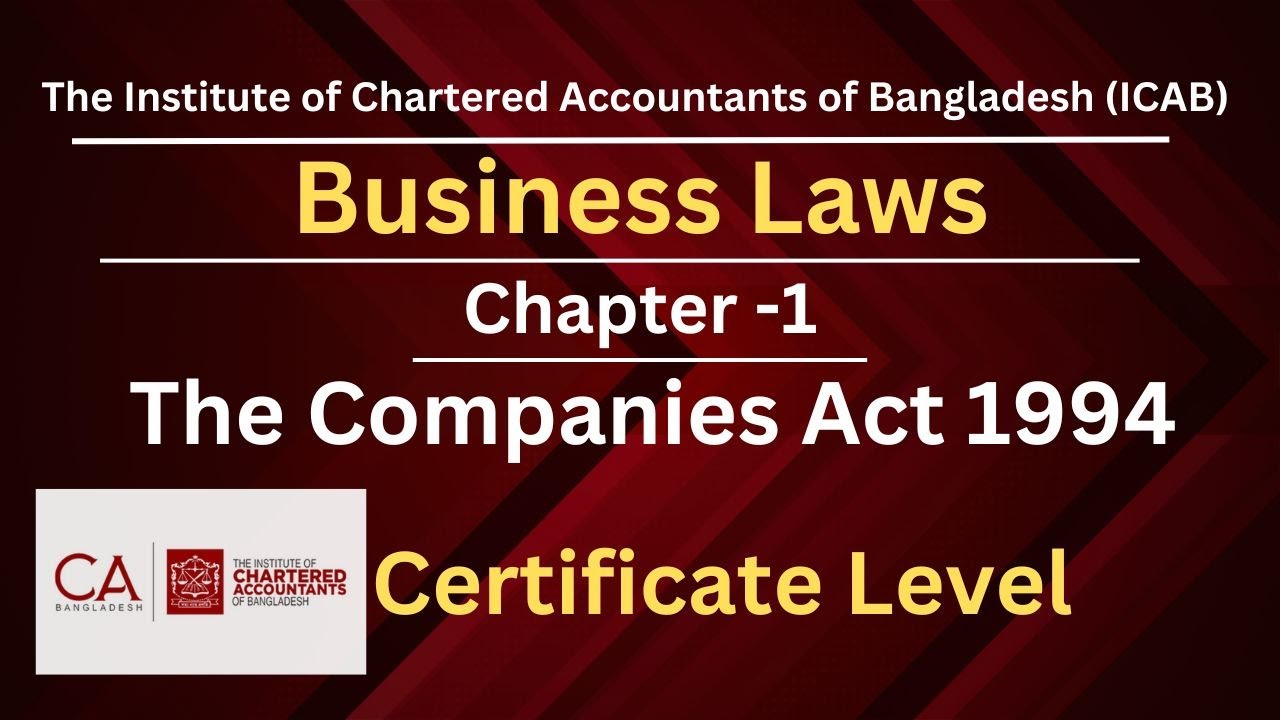 CL Business Laws Chapter 01 Part 3 The Companies Act 1994 Yasin cl-business-laws-chapter-01-part-3-the-companies-act-1994-yasin