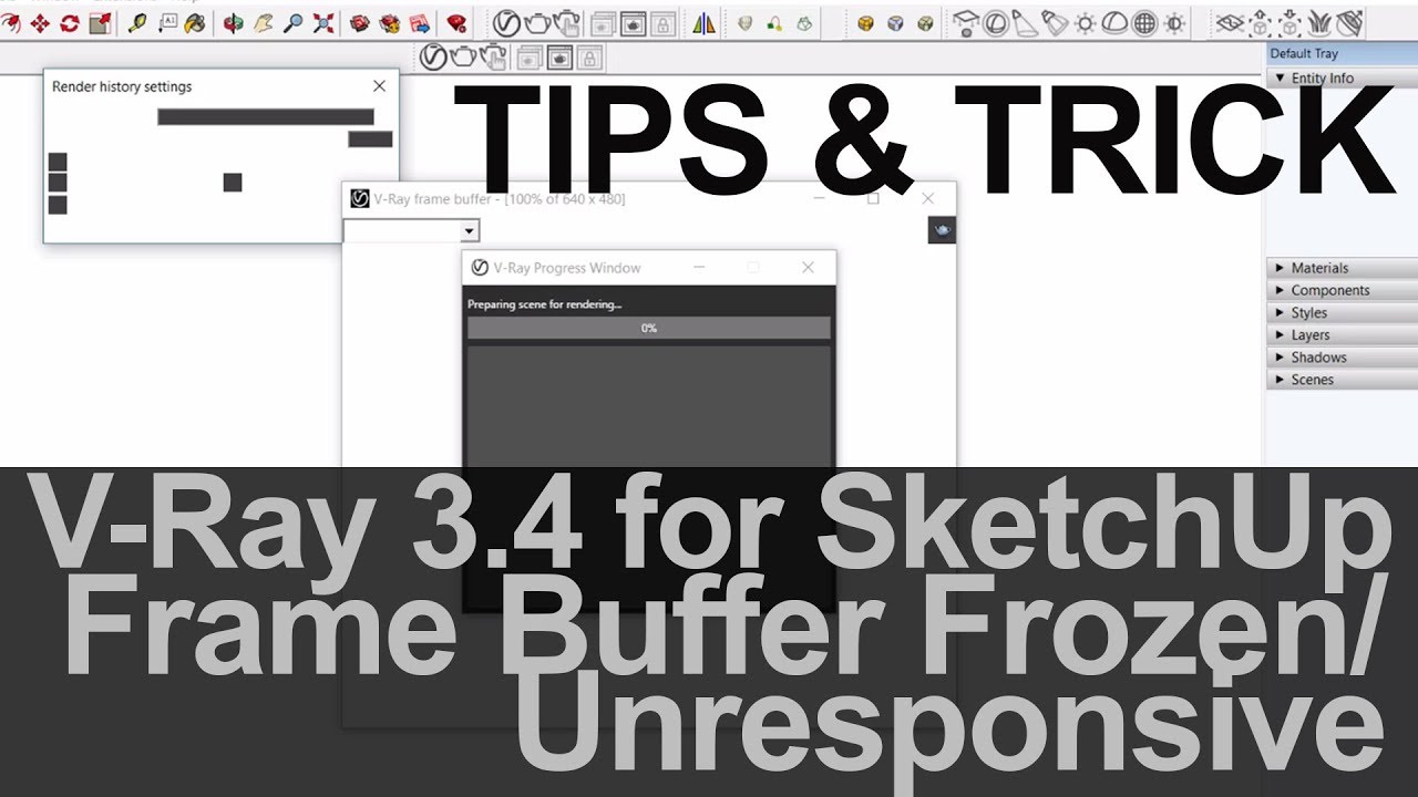 Tips And Trick V Ray 34 For Sketchup Frame Buffer Frozenunresponsive Fix