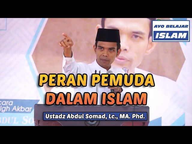 PERAN PEMUDA DALAM ISLAM - Kajian UAS | Ustadz Abdul Somad, Lc., MA. Ph.D. class=
