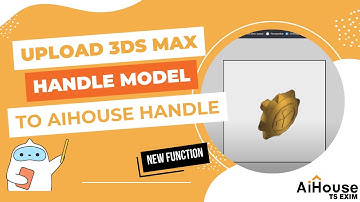 [Business Center] [V5] Upload 3Ds Max Handle model to AiHouse handle