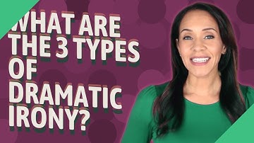 What are the 3 types of dramatic irony?