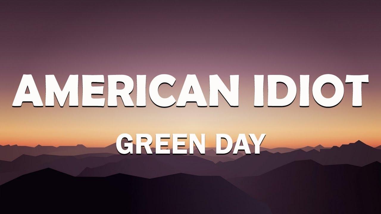 Green Day – American Idiot Lyrics