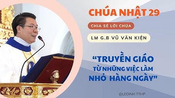 BÀI GIẢNG LỄ CHÚA NHẬT XXIX THƯỜNG NIÊN - LM GIOAN BAOTIXITA VŨ VĂN KIỆN  - 4K LEDINHTTHP
