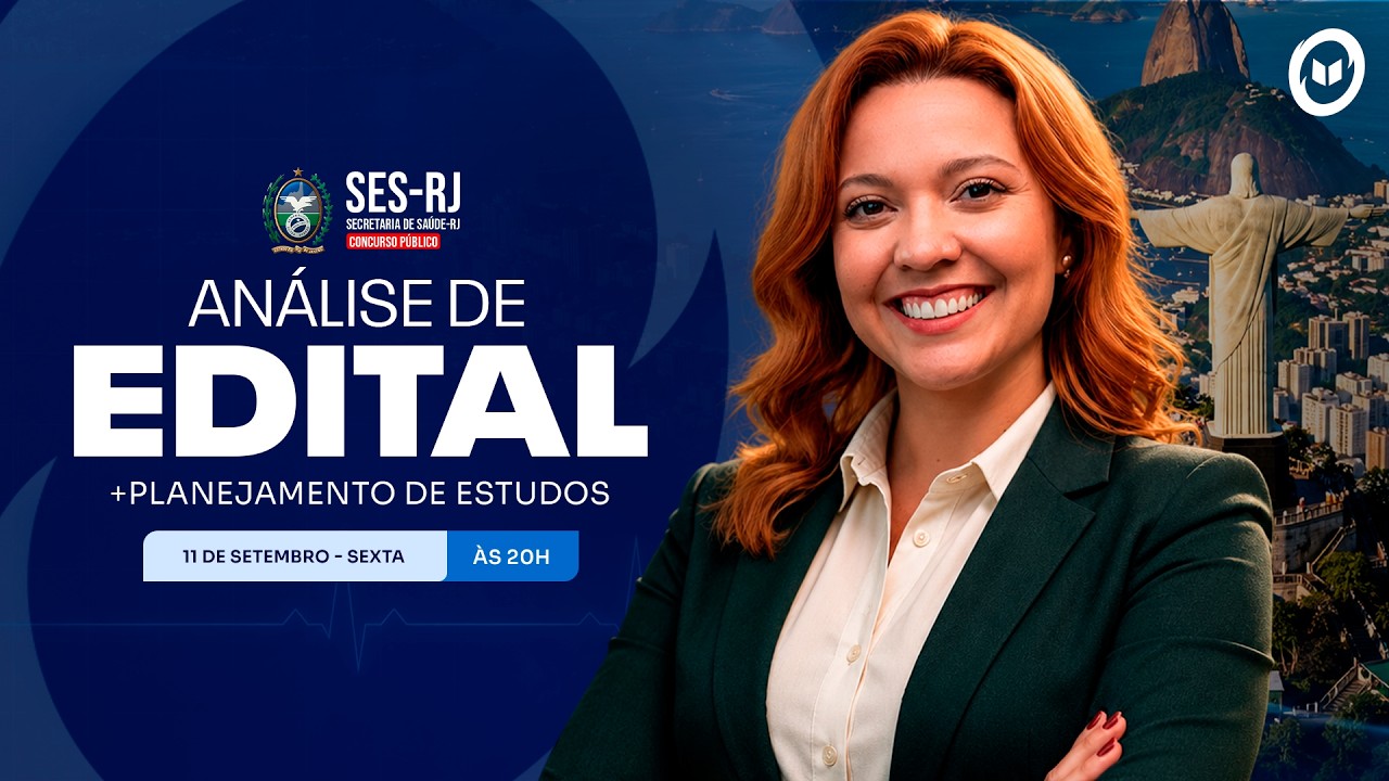 CONCURSO SES/RJ: ANÁLISE DE EDITAL + PLANEJAMENTO DE ESTUDOS