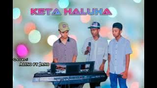 New Cover - Keta Haluha😍