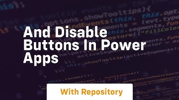 and disable buttons in power apps
