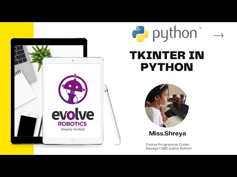 Tkinter in python , Session by Evolve Progressive Coder Miss.Shreya from Devagiri CMI public School