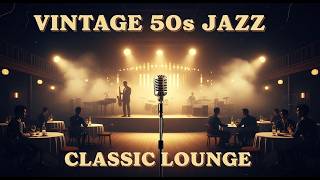 Vintage 50s Jazz Lounge 🎺 Classic Retro Jazz Music for Relaxing, Cafe &amp; Old School Vibes