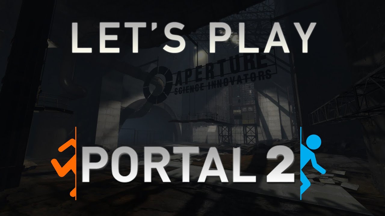 Let's Play Portal 2: Episode 1 - YouTube