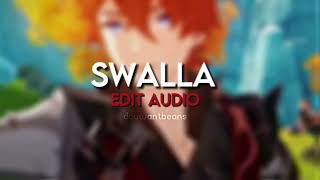 Swalla - edit audio - douwantbeans