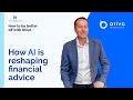 How AI Is Reshaping Financial Advice — And Helping More Australians Be Better Off