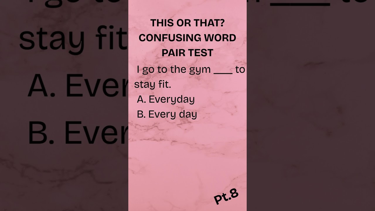 This or That Confusing Word Pair Test #8