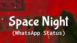 Space Night - Bella [Whatsapp Status] | New Rap Whatsapp Status 2021