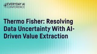 Thermo Fisher: Resolving Data Uncertainty With AI-Driven Value Extraction