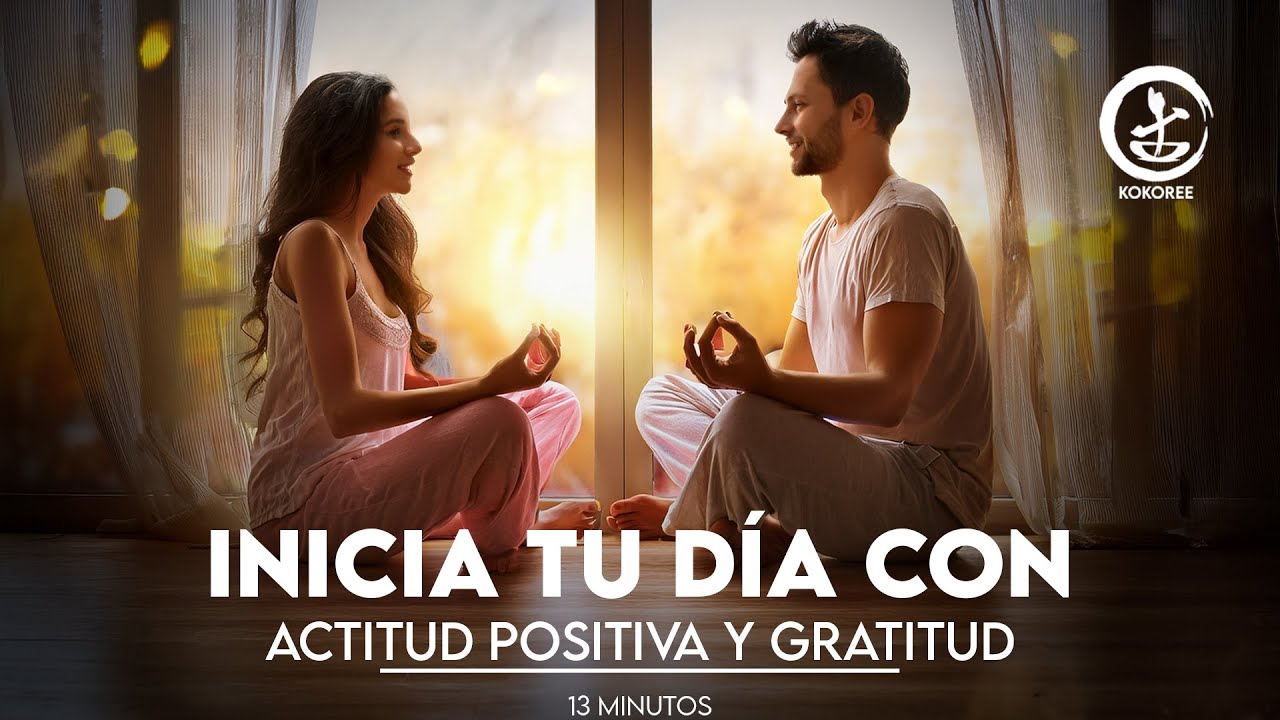 Meditación de la Mañana para un Día Increíble 💖 Gratitud y Abundancia ...