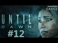 Zagrajmy w Until Dawn [PS4] odc. 12 - Kim jest nieznajomy z miotaczem ognia?