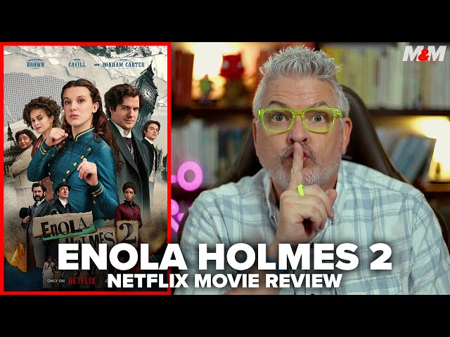 Enola Holmes 2 (Movie Review)