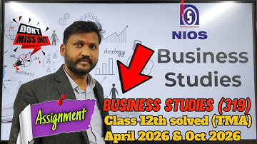 😱 NIOS Business Studies (319) TMA April & Oct 2026 | Full Solved Assignment – Don’t Miss! #nios