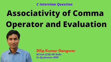 Associativity of Comma operator and evaluation in C/C++? - Interview Question