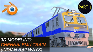 3D Modeling; Chennai Emu Train | Indian Railways | Part 1 of 4