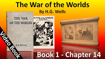 Book 1 - Ch 14 - The War of the Worlds by H. G. Wells - In London