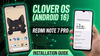 How to Install Clover OS (Android 16) on Redmi Note 7 Pro