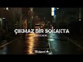 SEMİCENK ÇIKMAZ BİR SOKAKTA Lyrics Sözleri Çıkmaz Bir Sokakta Aklımda Senle